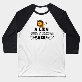 A Lion Doesn't Concern Himself with the Opinions of the Sheep (1) Baseball T-Shirt